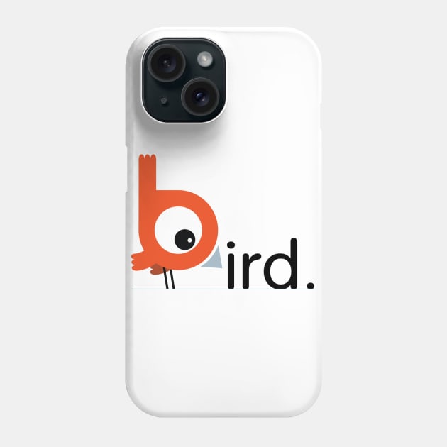 Bird is the word Phone Case by sonofeastwood