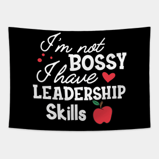 Teacher - I'm not bossy I have leadership skills Tapestry