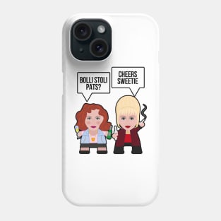 Absolutely Fabulous Sweetie! Phone Case