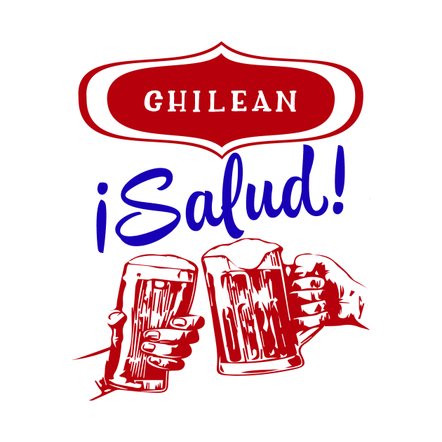 Chilean Salud by MessageOnApparel