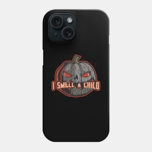 Halloween I smell a child Phone Case