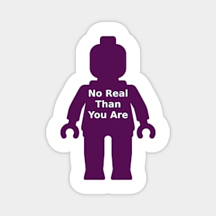 Minifig with 'No Real Than You Are' Slogan Magnet