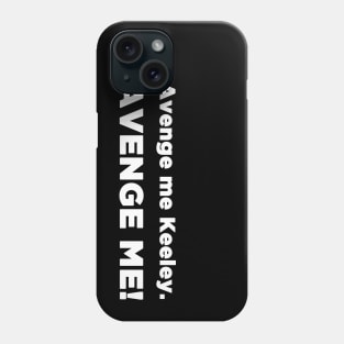 Avenge me! Phone Case