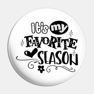 Its My Favorite Season Pin