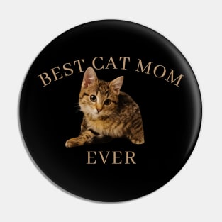 Best Cat Mom Ever, Cat Lover Cute Pin