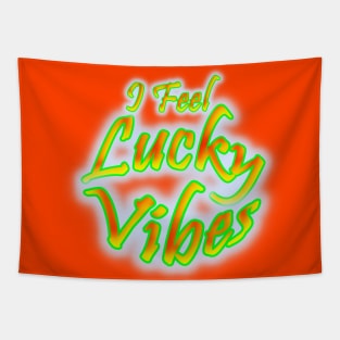 I Feel Lucky Vibes Tapestry