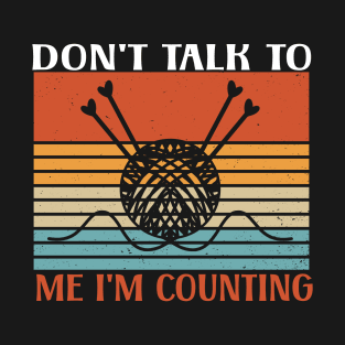 dont talk to me im counting, vintage retro sunset T-Shirt