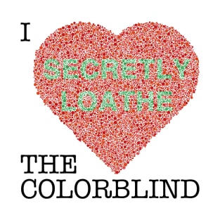 I Love The Colorblind T-Shirt