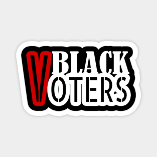 Black Voters, Vote Gift, Black Votes Matte, Election 2020, Black Power Magnet