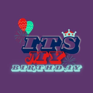 its my birthday T-Shirt