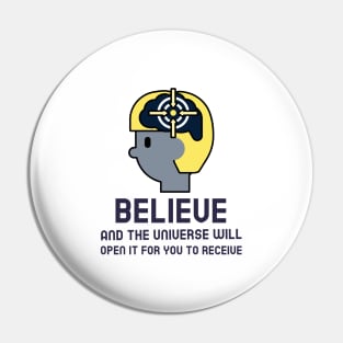 Believe - Law Of Attraction Pin