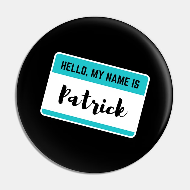 Hello My Name Is Patrick Pin by Word Minimalism