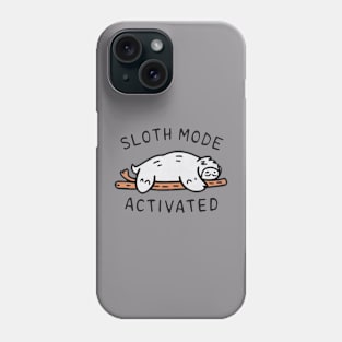 Sloth Mode Activated - Funny Slogan - Sloth on a Branch Phone Case