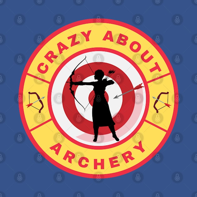 Crazy about Archery by InspiredCreative