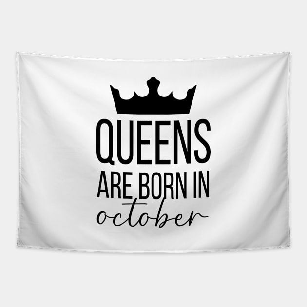 Queens Are Born In October, October Birthday Shirt, Birthday Gift, Gift For Libra Queens, Gift For October Girl, Shirts For Women Tapestry by Inspirit Designs