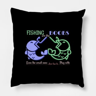 Funny Fishing Are Like Boobs Shirts Pillow