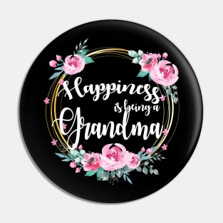 Happiness Is Being A Grandma Floral Pin