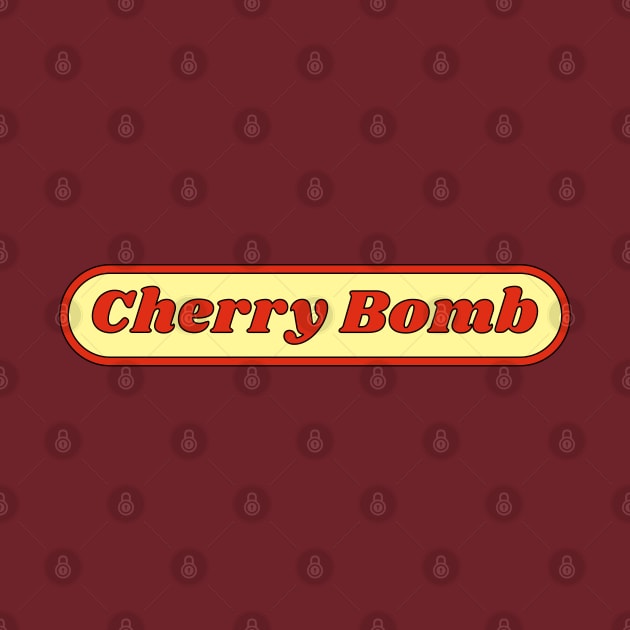 Cherry Bomb by unexaminedlife