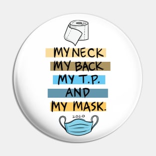 My Neck My Back My TP and My Mask Pin