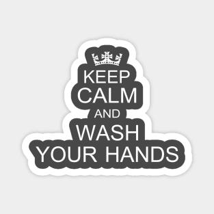 Keep Calm And Wash Your Hands Magnet