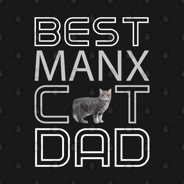 Best Manx Cat Dad by AmazighmanDesigns