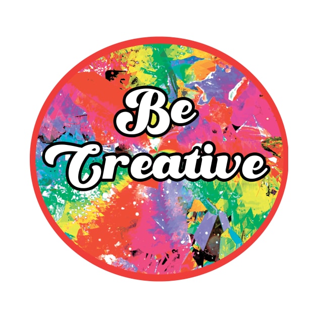 Be Creative by saif