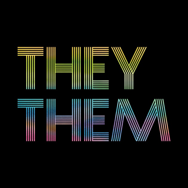 Rainbow Pronouns They/Them by Sunshine&Revolt