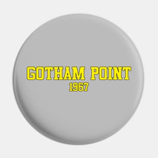 Gotham Point 1967 Pin