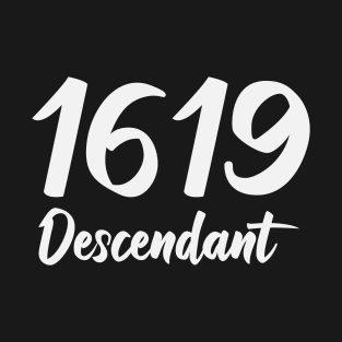 1619 Descendant Black History T-Shirt