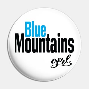Blue Mountains Girl Australia Raised Me Pin