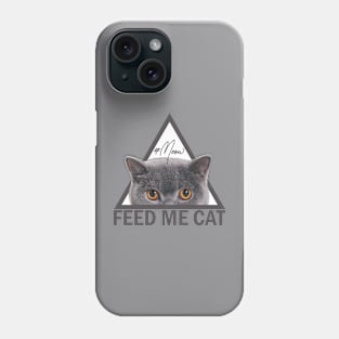 Feed Me Meow Phone Case