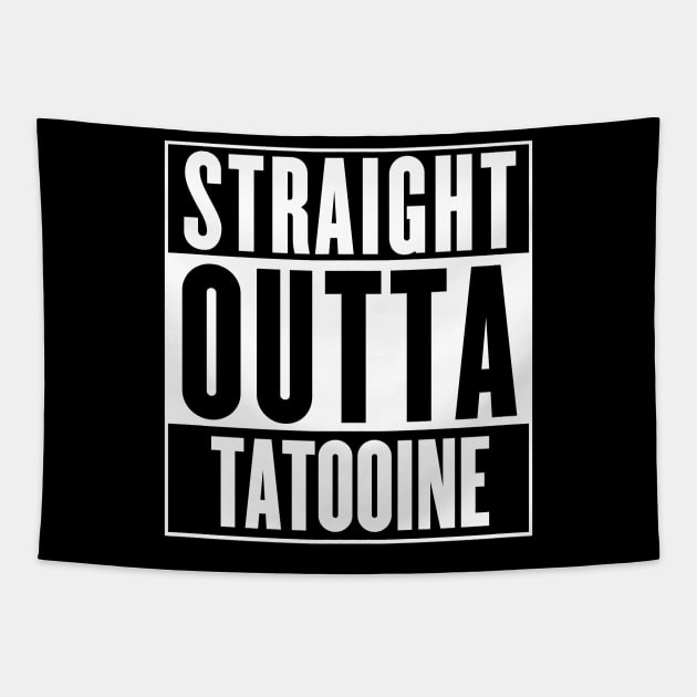 Straight Outta Tatooine Tapestry by geeklyshirts