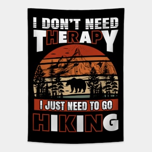 Hiking Don't Need Therapy I Just Need To Go Hiking Tapestry