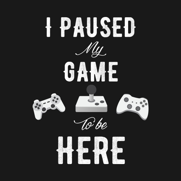 I paused my game to be here by captainmood