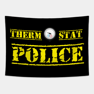 THERMOSTAT POLICE Tapestry