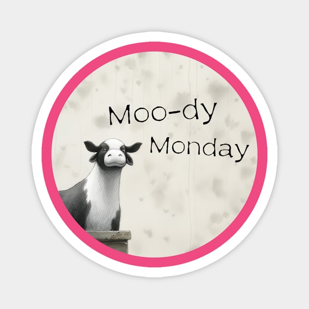 Cow Moo-dy Monday Magnet by chapter2