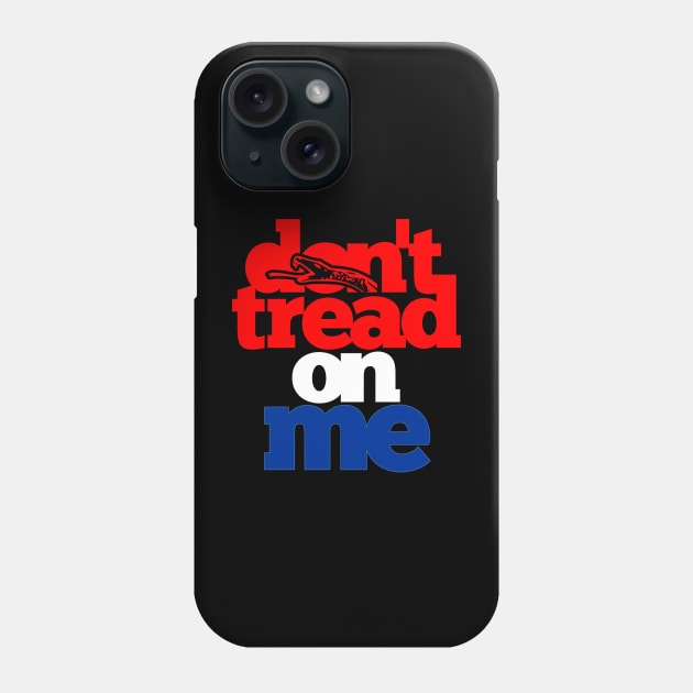 Don't Tread On Me Phone Case by TaterSkinz