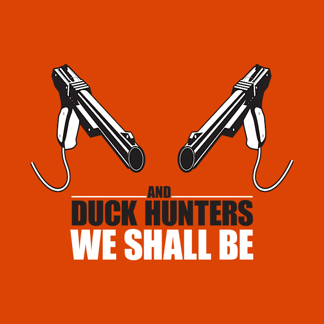 And duck hunters we shall be by Geekenheim