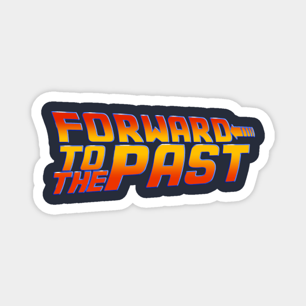 Forward to the Past Magnet by dashape80