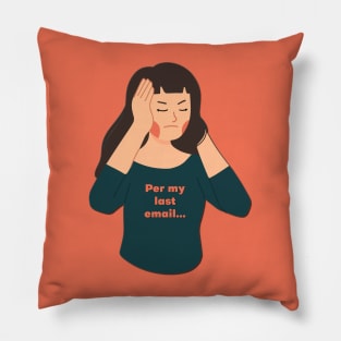 Per my last email Pillow