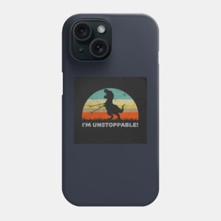 Nothing can stop me now. Phone Case