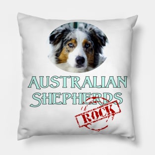 Australian Shepherds Rock! Pillow