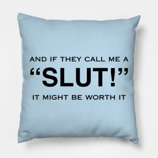 "Slut!" Pillow