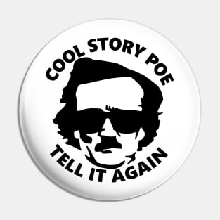 Cool Story Poe Pin