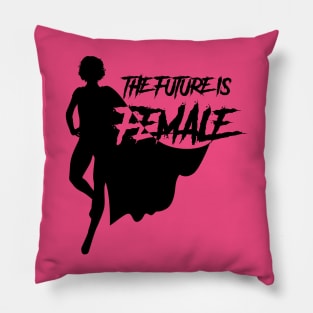 The Future is Female Pillow