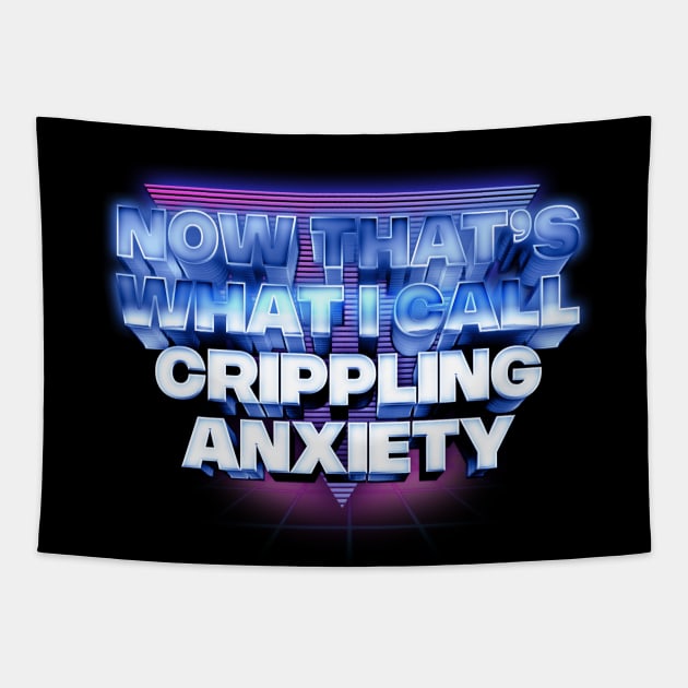 Now That's What I Call Crippling Anxiety Tapestry by DankFutura