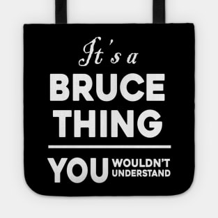 It's A Bruce Thing You Wouldn't Understand Tote