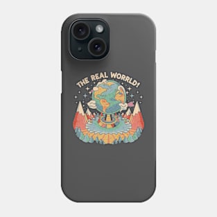 The real world Phone Case