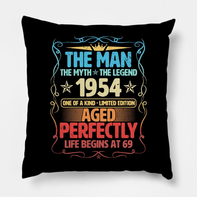 The Man 1954 Aged Perfectly Life Begins At 69th Birthday Pillow by Foshaylavona.Artwork