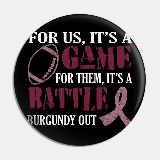 It is A Game For Them Battle Burgundy Out Sickle Cell Awareness Ribbon Warrior Support Pin by celsaclaudio506